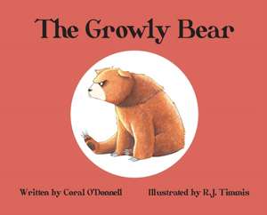 The Growly Bear de Coral O'Donnell