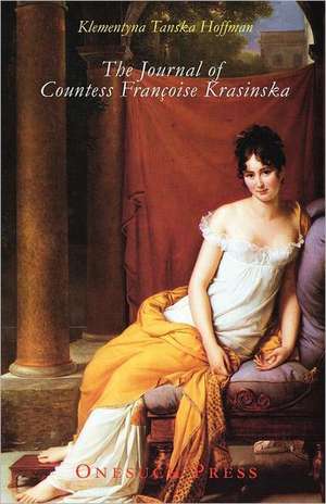 The Journal of Countess Francoise Krasinska de Klementyna Tanska Hoffman