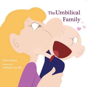 The Umbilical Family de Cate Sawyer