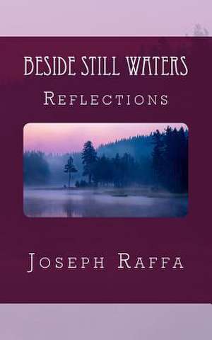 Beside Still Waters de Joseph Raffa