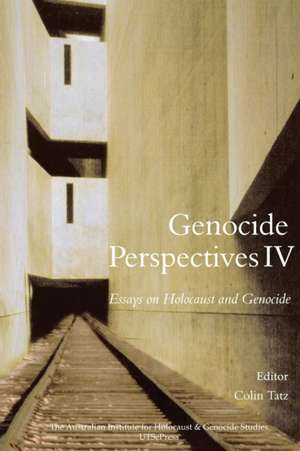 Genocide Perspectives IV de Colin Tatz