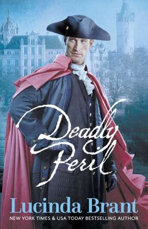 Deadly Peril de Lucinda Brant