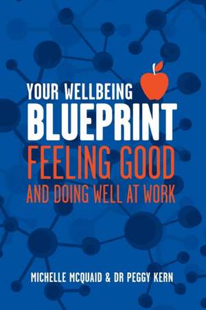 Your Wellbeing Blueprint de Michelle L McQuaid