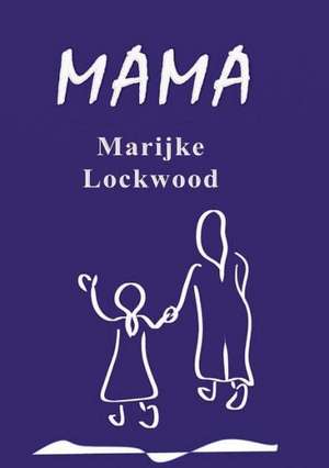 Mama de Marijke Lockwood