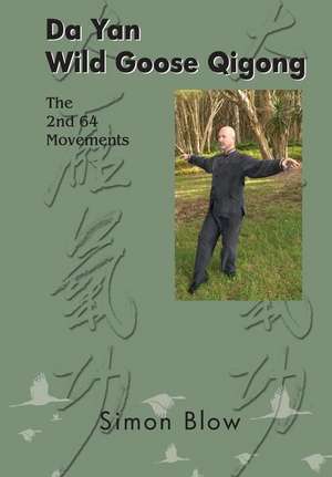 Da Yan Wild Goose Qigong the 2nd 64 Movements