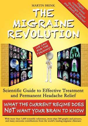 The Migraine Revolution de Martin Brink