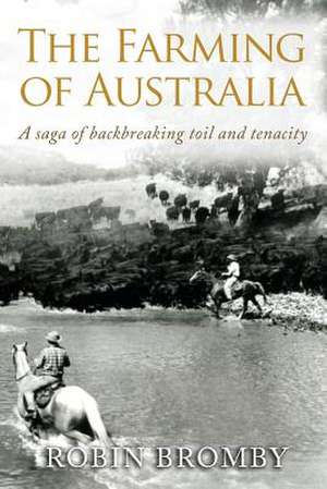 The Farming of Australia de Robin Bromby