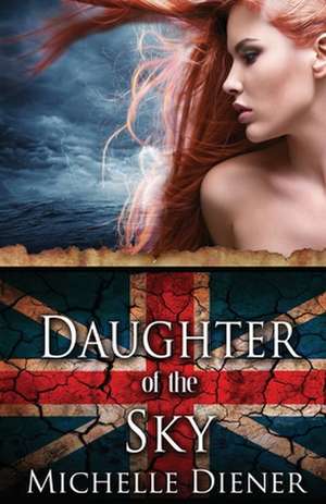 Daughter of the Sky de Michelle Diener