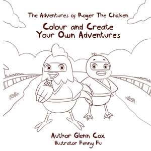 The Adventures of Roger the Chicken de Glenn Cox