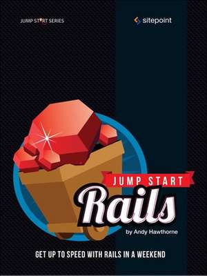 Jump Start Rails de Andy Hawthrone