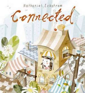 Connected de Nathaniel Eckstrom