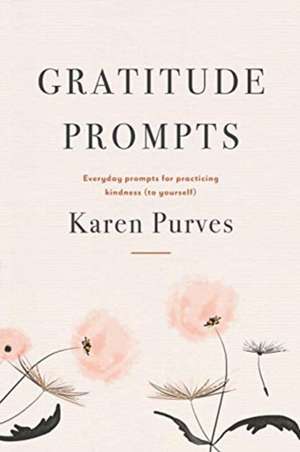 Gratitude Prompts de Karen Purves