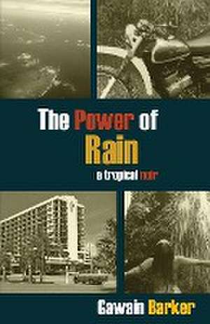 The Power of Rain de Gawain Barker