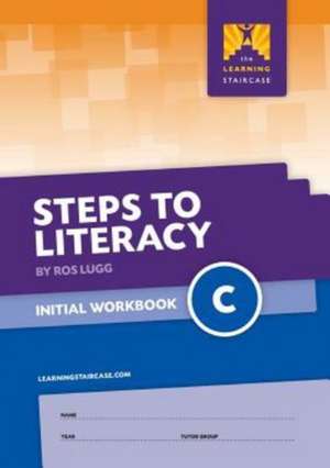 Steps to Literacy Initial - Workbook C de Ros Lugg