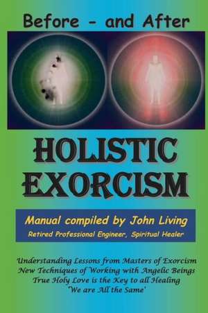 Holistic Exorcism de John M. Living