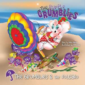 The Grumblies & the Volcano de Mike Marsh