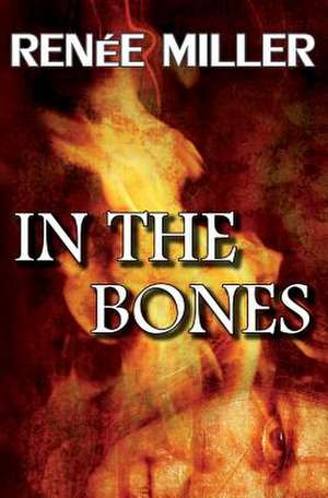 In the Bones de Renee Miller