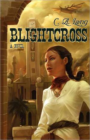 Blightcross de C. A. Lang