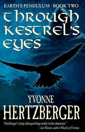 Through Kestrel's Eyes: Earth's Pendulum de Yvonne Hertzberger