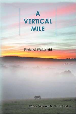 A Vertical Mile de Richard Wakefield