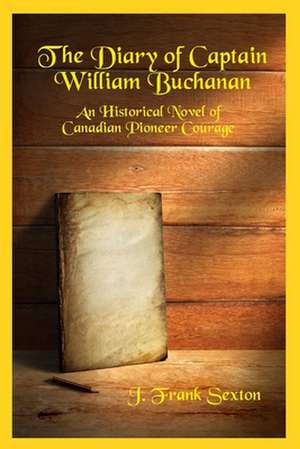 The Diary of Captain William Buchanan de J. Frank Sexton