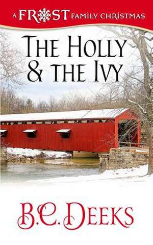 The Holly & the Ivy de Brenda M. Collins