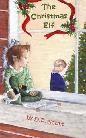 The Christmas Elf de D. P. Scott