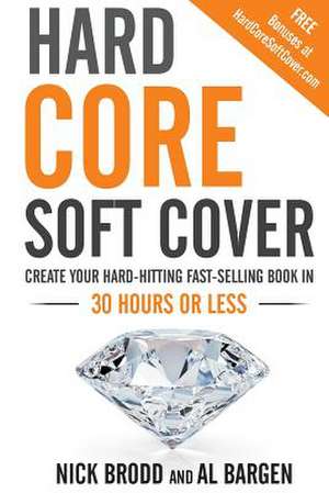 Hard Core Soft Cover de Al Bargen