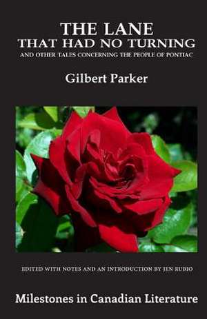 The Lane That Had No Turning de Sir Gilbert Parker