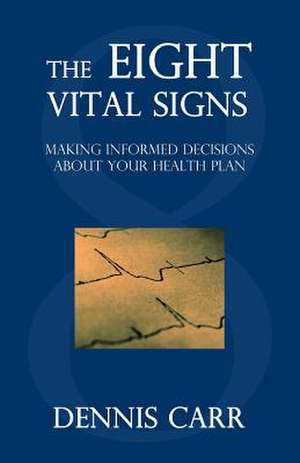 The Eight Vital Signs de Dennis Carr