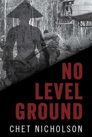 No Level Ground de Chet Nicholson