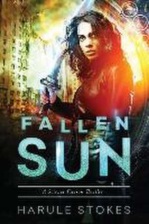 Stokes, H: FALLEN SUN