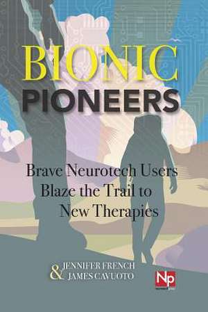 Bionic Pioneers de Jennifer French