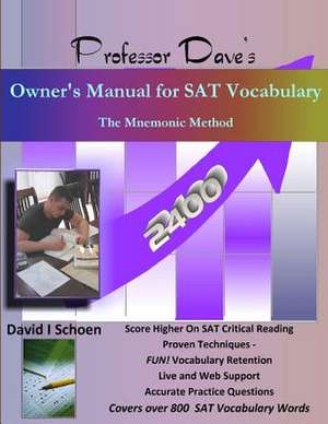 Professor Dave's Owner's Manual for SAT Vocabulary de David I. Schoen