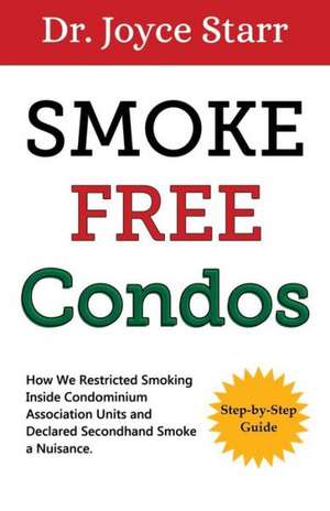 Smoke Free Condos de Dr Joyce Starr