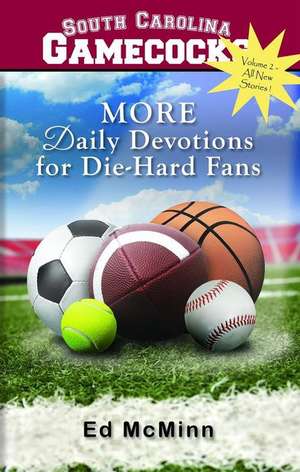 Daily Devotions for Die-Hard Fans More South Carolina Gamecocks de Ed Mcminn