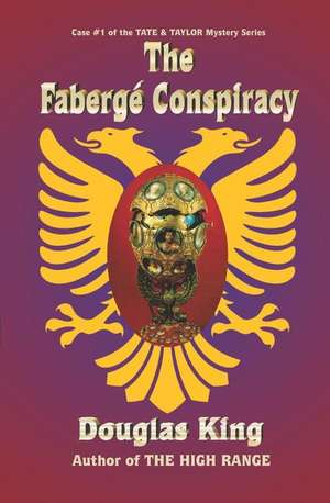 The Faberge Conspiracy de Douglas King