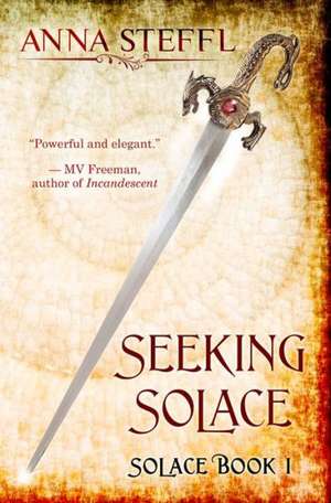 Seeking Solace: Book I de Anna Steffl