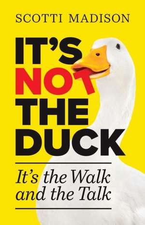 It's Not The Duck de Scotti Madison