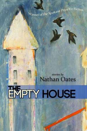 The Empty House de Nathan Oates