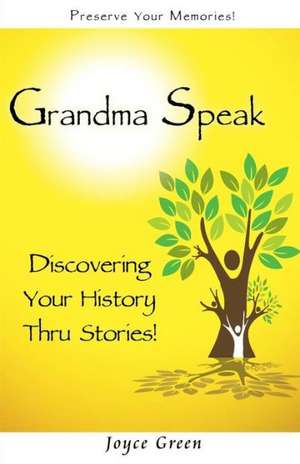 Grandma Speak de Joyce Green