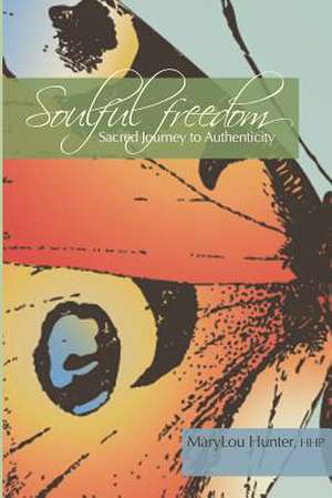 Soulful Freedom de Marylou Hunter