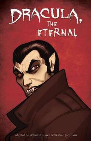 Dracula, the Eternal de Brandon Terrell