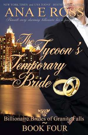 The Tycoon's Temporary Bride de Ana E. Ross