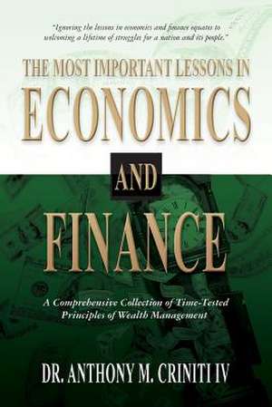 The Most Important Lessons in Economics and Finance de Anthony M. IV Criniti