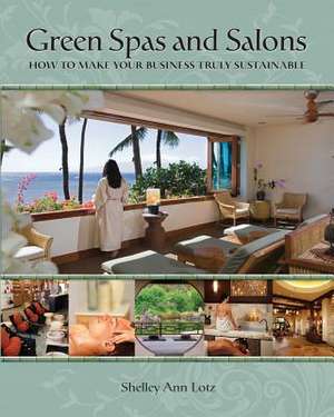 Green Spas and Salons de Shelley Ann Lotz