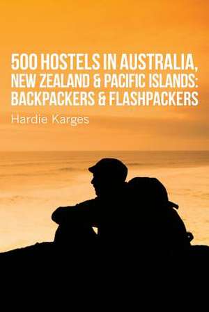 500 Hostels de Hardie Karges