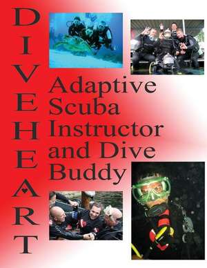 Diveheart Adaptive Scuba Instructor and Dive Buddy de Jim Elliott