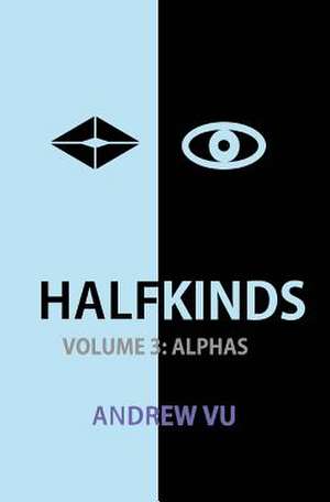 Halfkinds Volume 3 de Andrew Vu