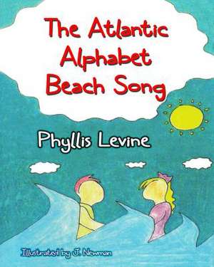 The Atlantic Alphabet Beach Song de Phyllis Levine